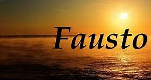 Fausto, significado y origen del nombre