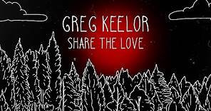 Greg Keelor - Share The Love (Official Lyric Video)