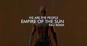 Tale Of Us, Empire Of The Sun - We Are The People (F4U Remix)