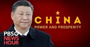 China: Power and Prosperity -- Watch the full documentary