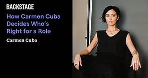 How Carmen Cuba Decides Who's Right for a Role