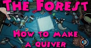 The Forest - How to make a quiver