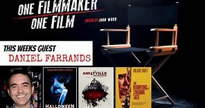 One Filmmaker - Ep 54 - Daniel Farrands (Halloween 6, The Haunting Of Sharon Tate)