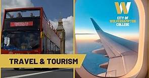 An introduction to our Travel and Tourism course - City of Wolverhampton College