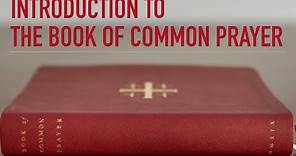 Introduction to the Book of Common Prayer (2019) - Session 1 of 9
