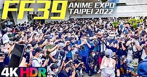 【FF39開拓動漫祭Day1】花博爭艷館｜4K HDR｜Anime Expo Taipei 2022 Cosplay Fun - FF39 Day 1