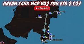 DREAM LAND MAP V0.1 FOR ETS 2 1.47