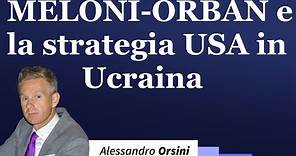 Meloni-Orban e la strategia Usa in Ucraina
