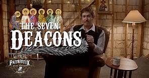 What Happened To the Seven Deacons of Acts