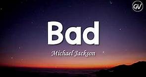 Michael Jackson - Bad [Lyrics]