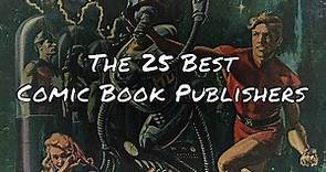 The 25 Best American Comic Book Publishers Ranked