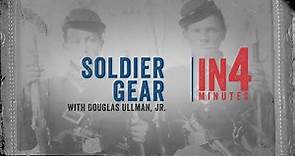Soldier Gear: The Civil War in Four Minutes