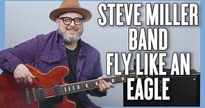 Steve Miller Band Fly Like An Eagle Guitar Lesson + Tutorial