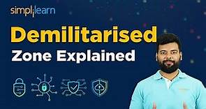 Demilitarised Zone Explained | What Is DMZ | Cybersecurity For Beginners | Simplilearn