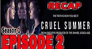Cruel Summer | Episode 2 | A Smashing Good Time | Recap
