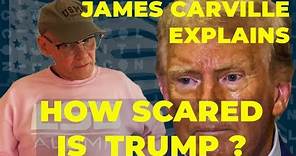 How Scared Is Trump? | James Carville Explains