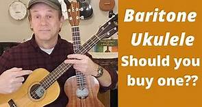 Baritone Ukulele Basics - Should You Buy One??