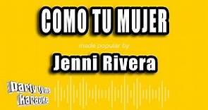 Jenni Rivera - Como Tu Mujer (Versión Karaoke)