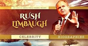 Rush Limbaugh Biography - The Life and Legacy of Rush Limbaugh