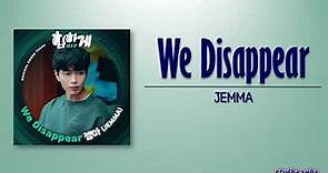 JEMMA (젬마) - We Disappear [Behind Your Touch OST Part 4] [Rom|Eng Lyric]