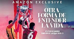 Trailer | Otra Forma De Entender La Vida | Inside Atletico Madrid's Title Winning 20/21 Season