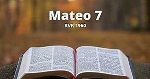 Mateo 7 - Reina Valera 1960 (Biblia en audio)