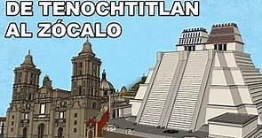 De Tenochtitlan al ZÓCALO | En 47 MINUTOS