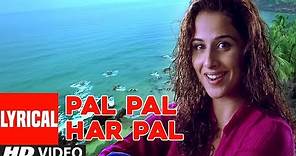 Pal Pal Har Pal Lyrical Video Song | Lage Raho Munna Bhai | Sonu Nigam,Shreya Ghosal |Sanjay D,Vidya