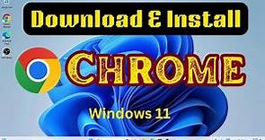 How to Download and Install Google Chrome on Windows 11 | Windows 11 Tutorial