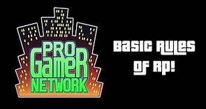 GTA RP PGN Basic Rules of RP (ProGamerNetwork)