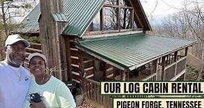 OUR LOG CABIN RENTAL| PIGEON FORGE, TENNESSEE