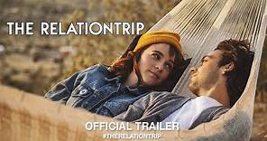 The Relationtrip (2018) | Official Trailer HD