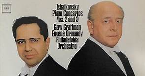 Tchaikovsky - Gary Graffman, Eugene Ormandy, Philadelphia Orchestra - Piano Concertos Nos. 2 And 3