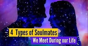 4 Different Types of Soulmates We Meet During Our Life
