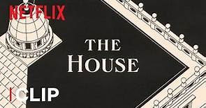 The House | Main Title | Netflix