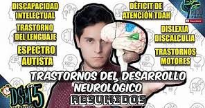 RESUMEN TRASTORNOS DEL DESARROLLO NEUROLÓGICO. DSM V | (SÍNTOMAS, DIAGNÓSTICO, CAUSAS Y TRATAMIENTO)