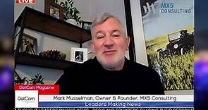 Mark Musselman, Owner & Founder, MX5 Consulting, A DotCom Magazine Exclusive Interview