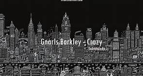 Gnarls Barkley - Crazy // Letra español ingles // Translation Lab