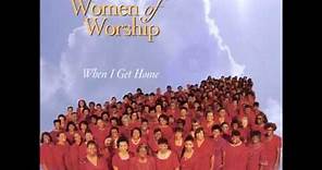 GMWA Women of Worship - When I Get Home