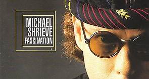 Michael Shrieve - Fascination