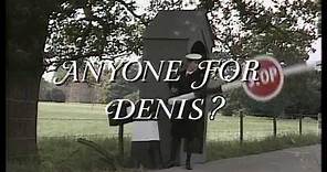 Anyone for Denis?