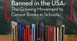 Banned in the USA: The Growing Movement to Ban Books - PEN America