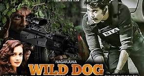 Wild Dog Full Movie Hindi Dubbed 2023 , Naga Arjuna , Saiyami, Dia Mirza