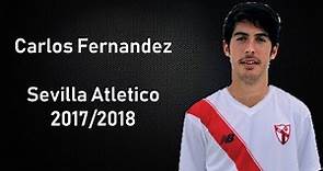 Carlos Fernández Luna - Finisher - Goals, Skills, Assists, Dribbles 2017-2018