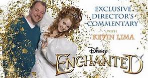 ENCHANTED | Exclusive Director's Commentary with Kevin Lima