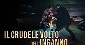 Il Crudele Volto Dell'inganno - 🎥 film completo in italiano