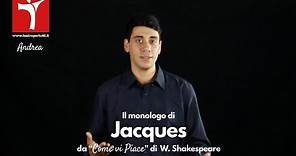 Il Monologo di Jacques, da "Come vi piace" di W. Shakespeare