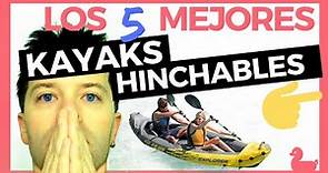 KAYAK HINCHABLE | Mejores kayaks Intex / Sevylor / Decathlon en Amazon [VERANO 2021] Todohinchable