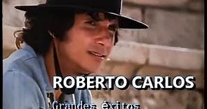 Roberto Carlos - Grandes éxitos años 70's