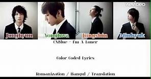 CNBlue (씨엔블루) - I'm A Loner (외톨이야) | Color Coded